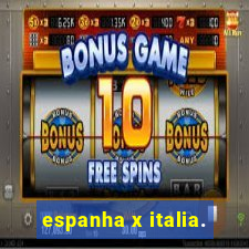 espanha x italia.